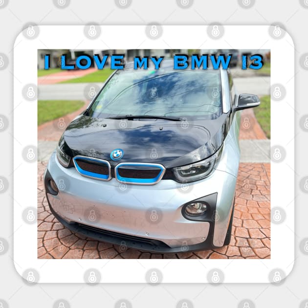 I Love My BMW I3 Sticker by ZerO POint GiaNt